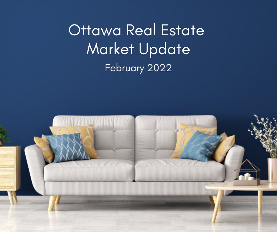 Ottawa Real Estate Market Outlook February 2022 Chell Team